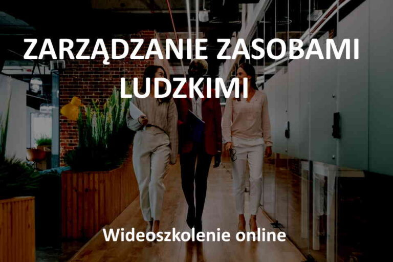 Szkolenie Zarządzanie Zasobami Ludzkimi Kurs Online z Zaświadczeniem