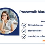 Szkolenie Pracownik administracyjno-biurowy online. Kurs z zaświadczeniem MEiN